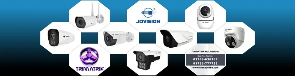 Jovision IP Camera in Bangladesh, TRIMATRIK BD Jovision IP Camera in Bangladesh, TRIMATRIK BD